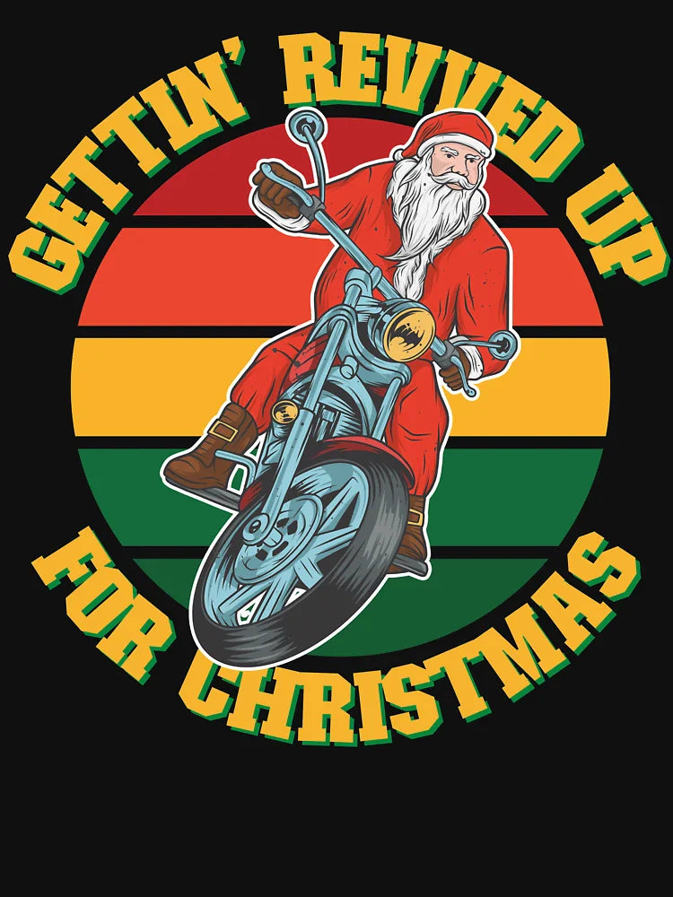 Biker Santa - Gettin' Revved Up For Christmas