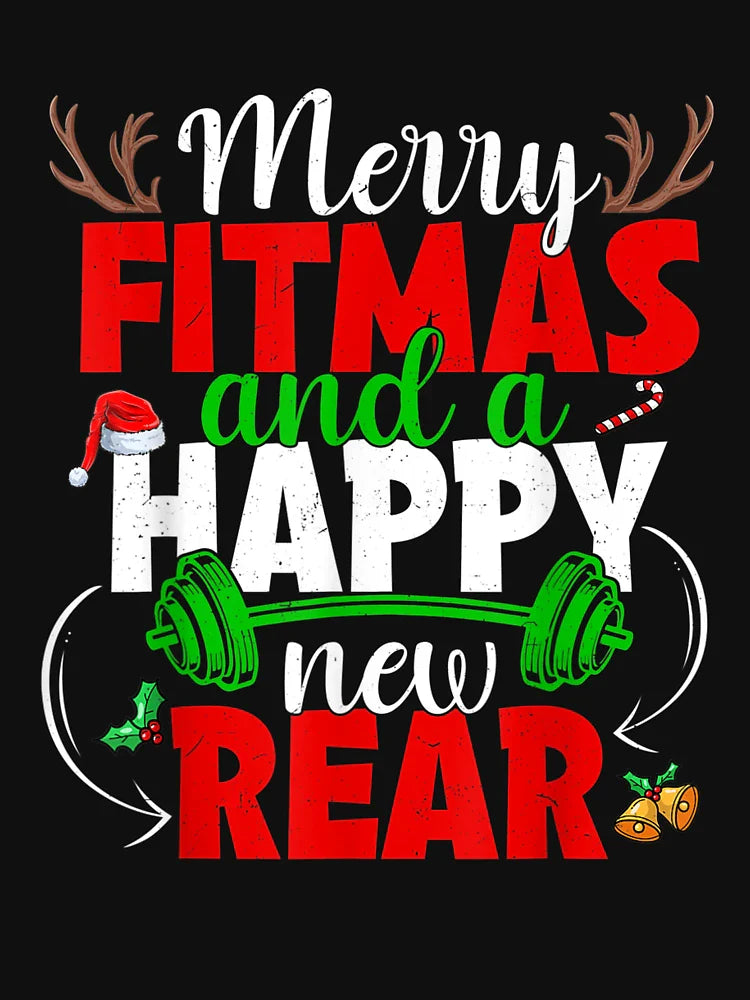Merry Fitmas And Happy New Rear Year Fitness Weight Lifting T-Shirt