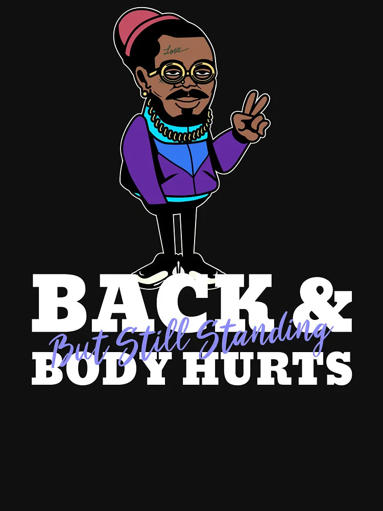 Fitness Quote - Back & Body Hurts But Still Standing